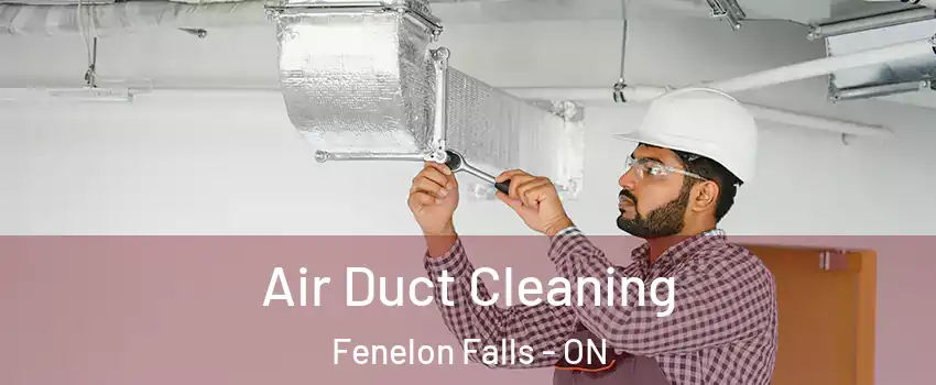  Air Duct Cleaning Fenelon Falls - ON