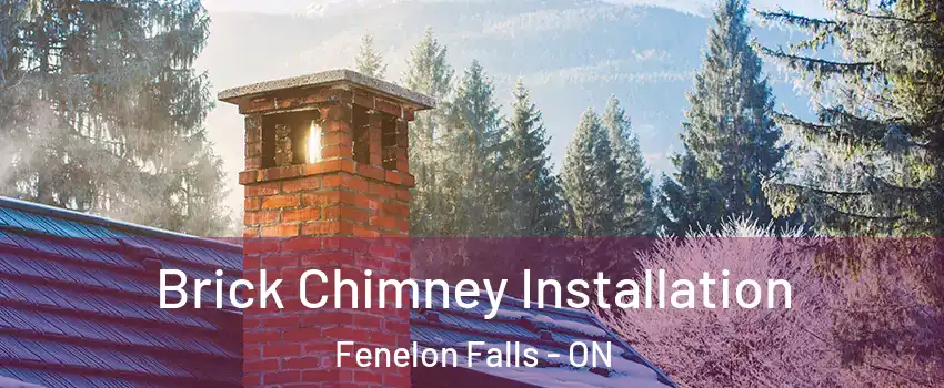  Brick Chimney Installation Fenelon Falls - ON