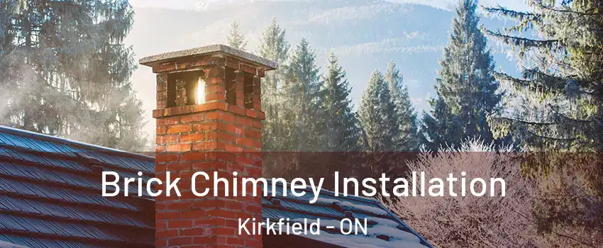  Brick Chimney Installation Kirkfield - ON