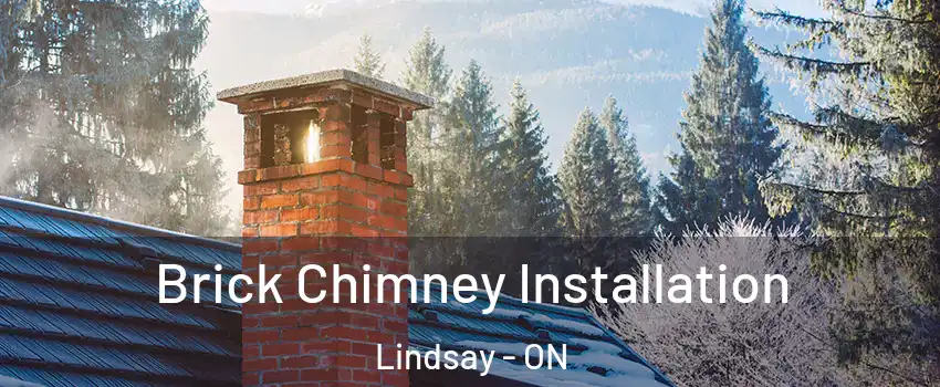  Brick Chimney Installation Lindsay - ON