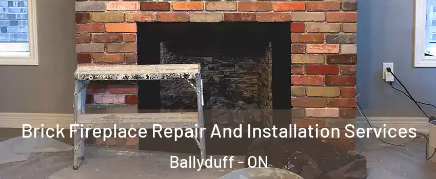  Brick Fireplace Repair And Installation Services Ballyduff - ON