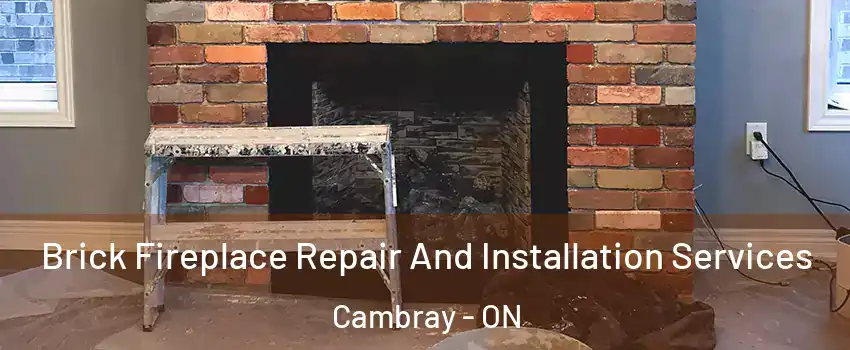  Brick Fireplace Repair And Installation Services Cambray - ON