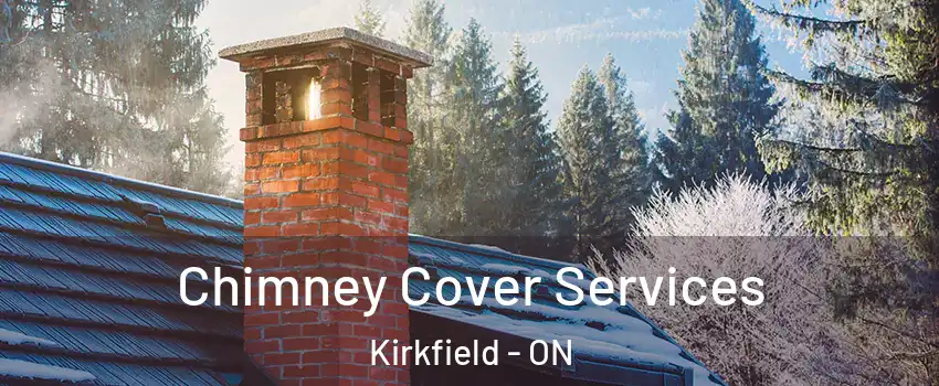  Chimney Cover Services Kirkfield - ON