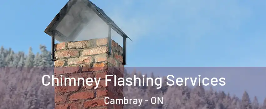 Chimney Flashing Services Cambray - ON