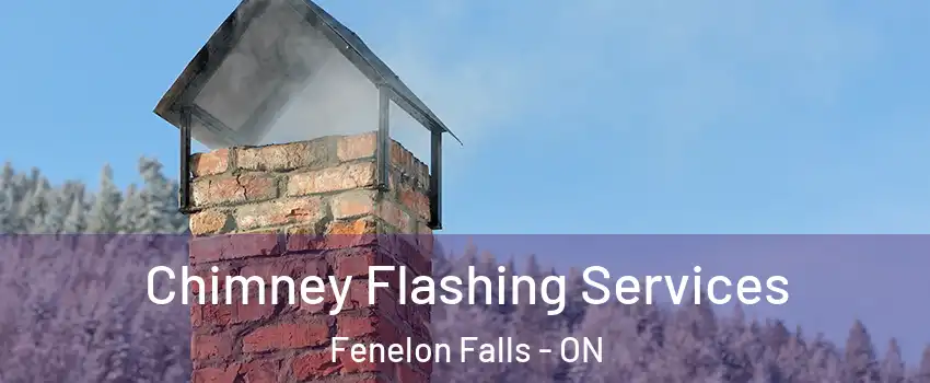  Chimney Flashing Services Fenelon Falls - ON
