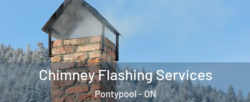 Chimney Flashing Services Pontypool - ON