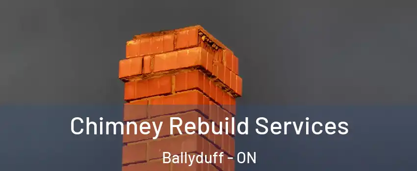  Chimney Rebuild Services Ballyduff - ON