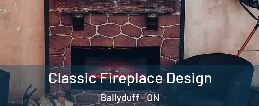  Classic Fireplace Design Ballyduff - ON