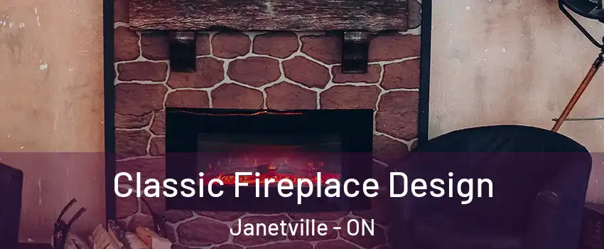  Classic Fireplace Design Janetville - ON
