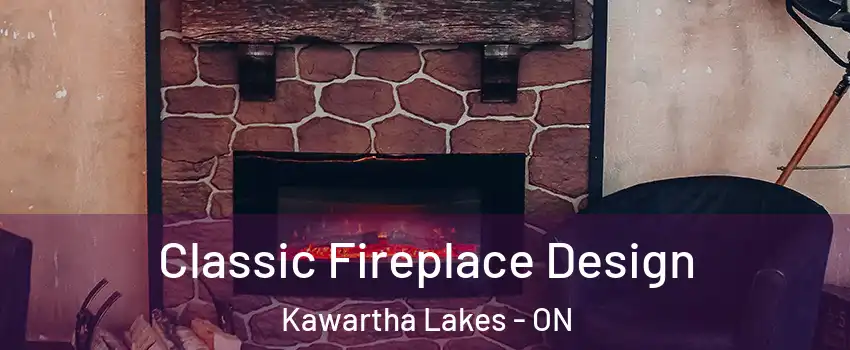  Classic Fireplace Design Kawartha Lakes - ON