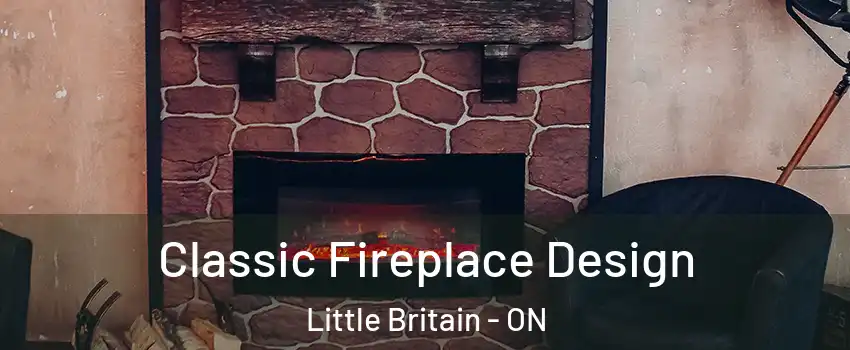  Classic Fireplace Design Little Britain - ON