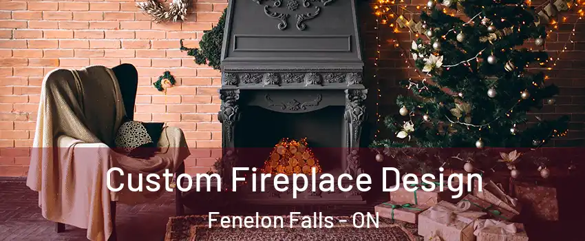  Custom Fireplace Design Fenelon Falls - ON
