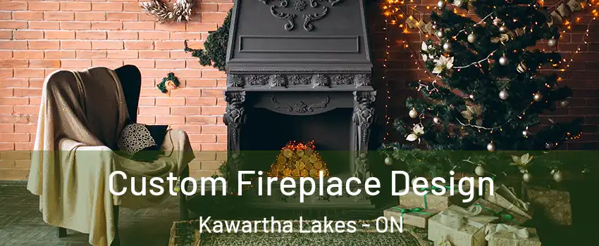  Custom Fireplace Design Kawartha Lakes - ON