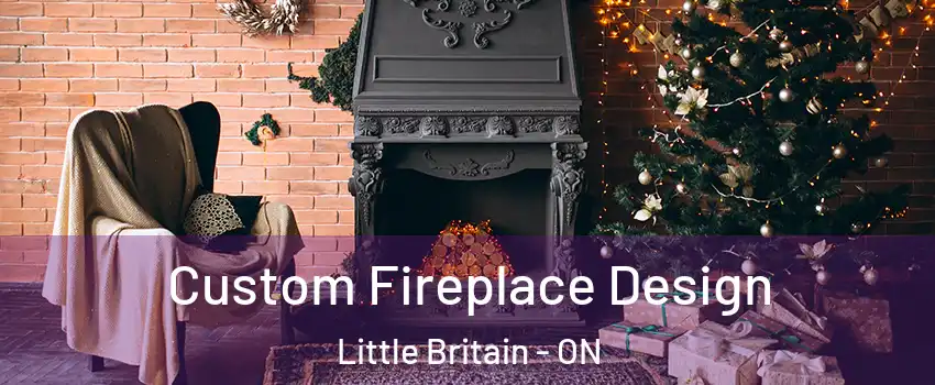  Custom Fireplace Design Little Britain - ON
