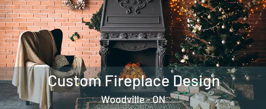  Custom Fireplace Design Woodville - ON