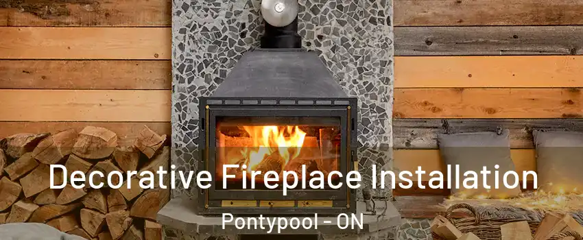  Decorative Fireplace Installation Pontypool - ON