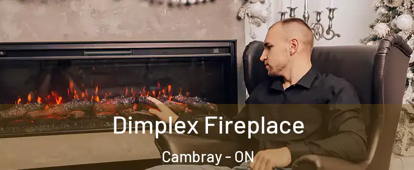  Dimplex Fireplace Cambray - ON