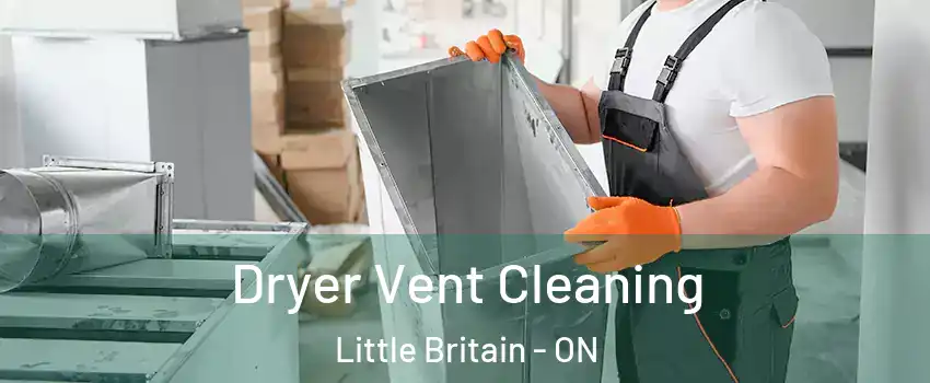  Dryer Vent Cleaning Little Britain - ON
