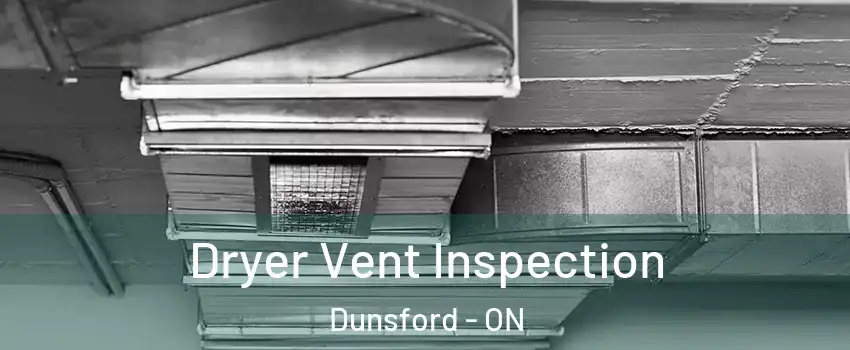  Dryer Vent Inspection Dunsford - ON