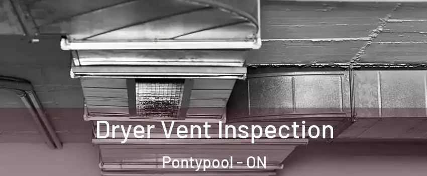  Dryer Vent Inspection Pontypool - ON