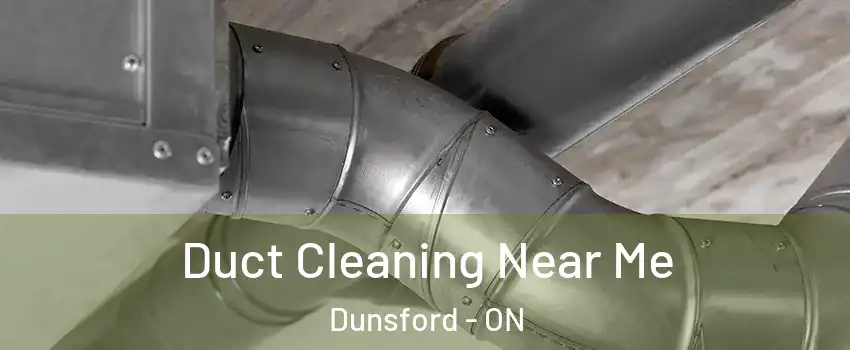  Duct Cleaning Near Me Dunsford - ON