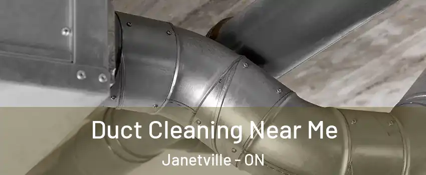  Duct Cleaning Near Me Janetville - ON