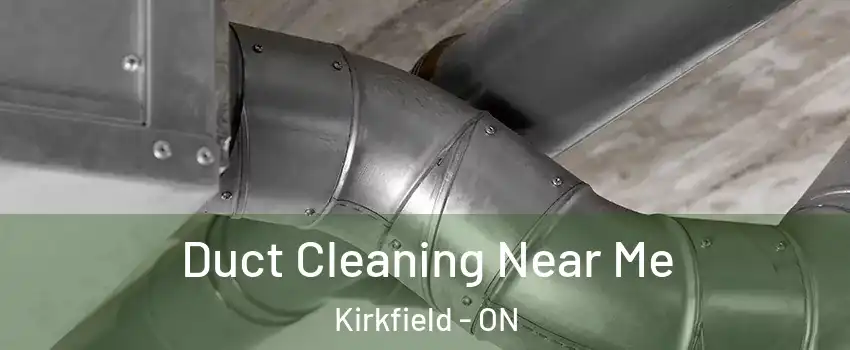  Duct Cleaning Near Me Kirkfield - ON