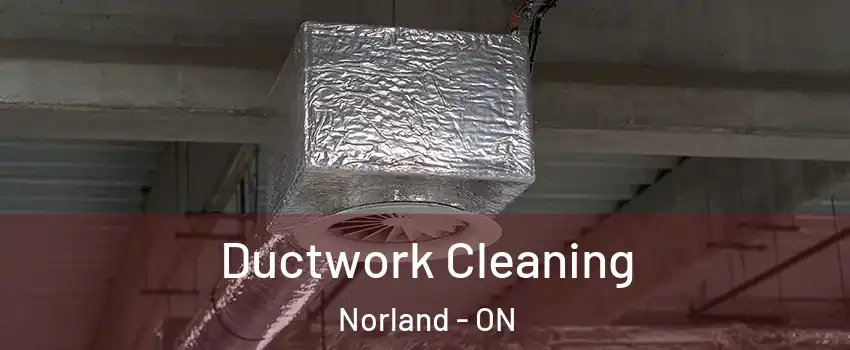  Ductwork Cleaning Norland - ON