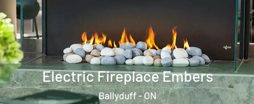  Electric Fireplace Embers Ballyduff - ON