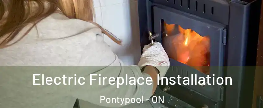  Electric Fireplace Installation Pontypool - ON