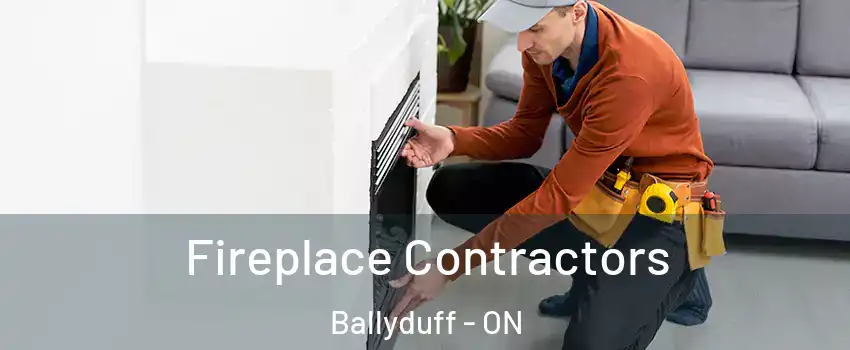  Fireplace Contractors Ballyduff - ON