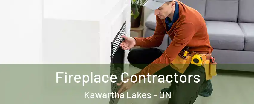 Fireplace Contractors Kawartha Lakes - ON