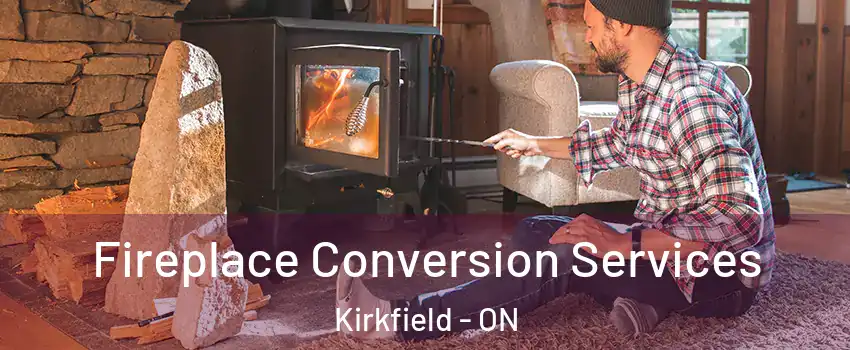  Fireplace Conversion Services Kirkfield - ON