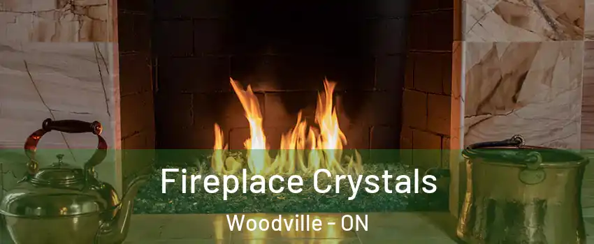  Fireplace Crystals Woodville - ON