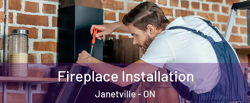  Fireplace Installation Janetville - ON