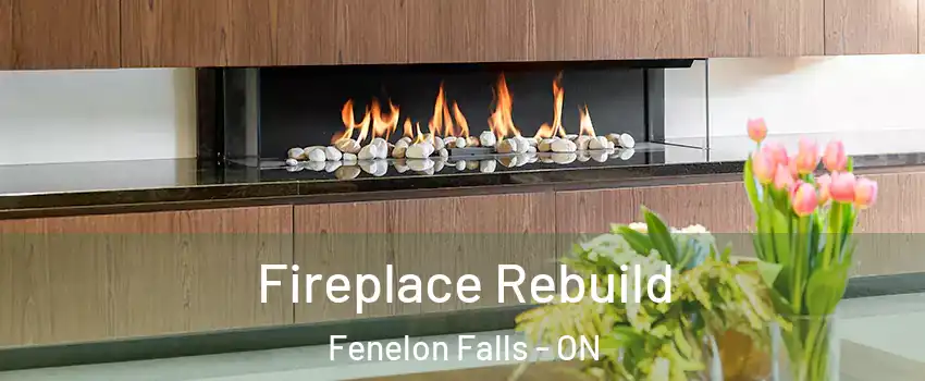  Fireplace Rebuild Fenelon Falls - ON