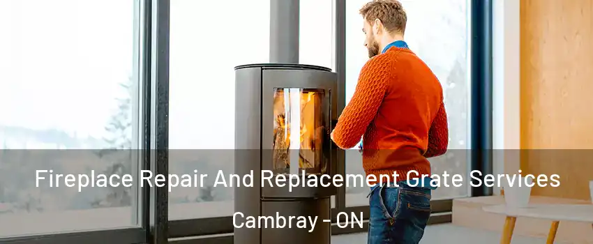  Fireplace Repair And Replacement Grate Services Cambray - ON