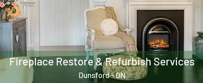 Fireplace Restore & Refurbish Services Dunsford - ON