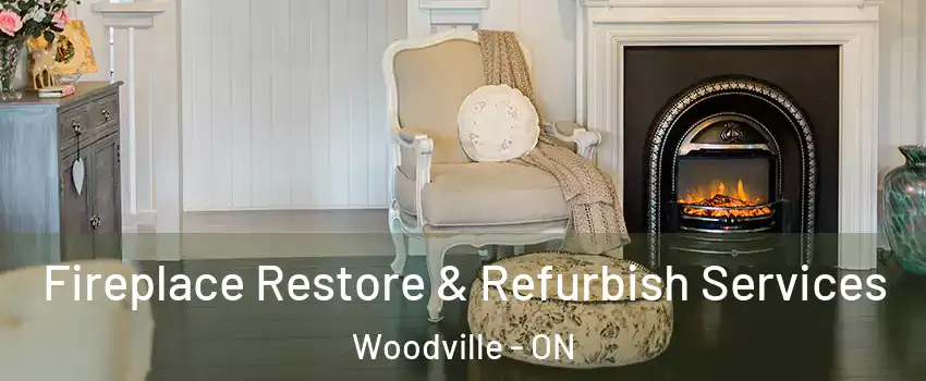 Fireplace Restore & Refurbish Services Woodville - ON