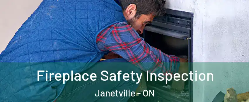 Fireplace Safety Inspection Janetville - ON