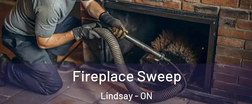  Fireplace Sweep Lindsay - ON