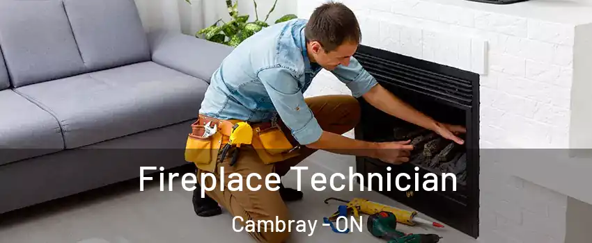 Fireplace Technician Cambray - ON