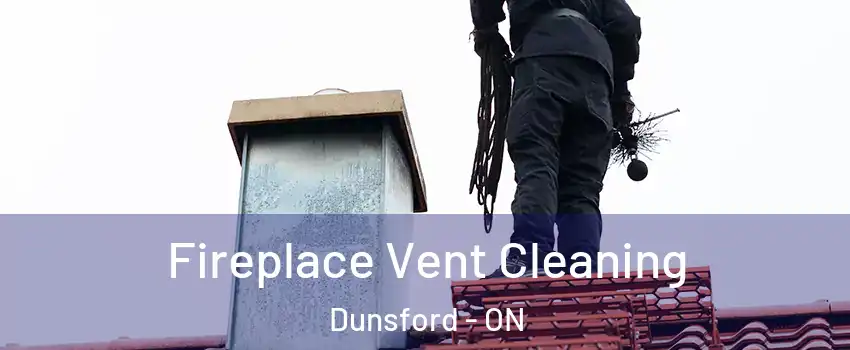  Fireplace Vent Cleaning Dunsford - ON