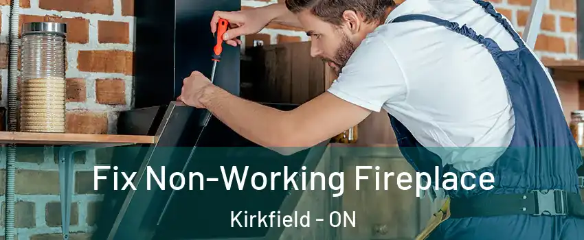  Fix Non-Working Fireplace Kirkfield - ON