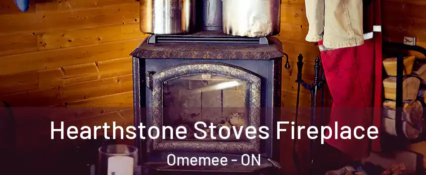 Hearthstone Stoves Fireplace Omemee - ON