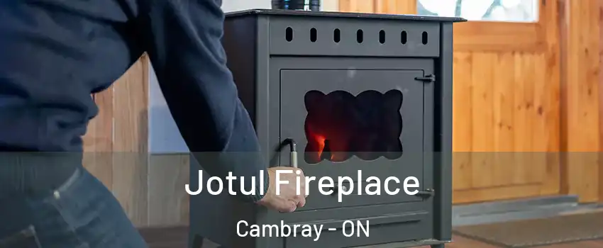  Jotul Fireplace Cambray - ON