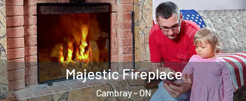  Majestic Fireplace Cambray - ON
