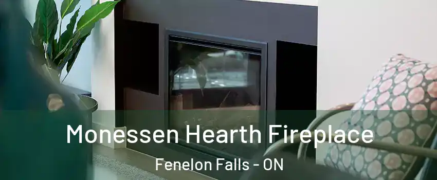  Monessen Hearth Fireplace Fenelon Falls - ON