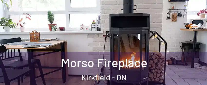  Morso Fireplace Kirkfield - ON