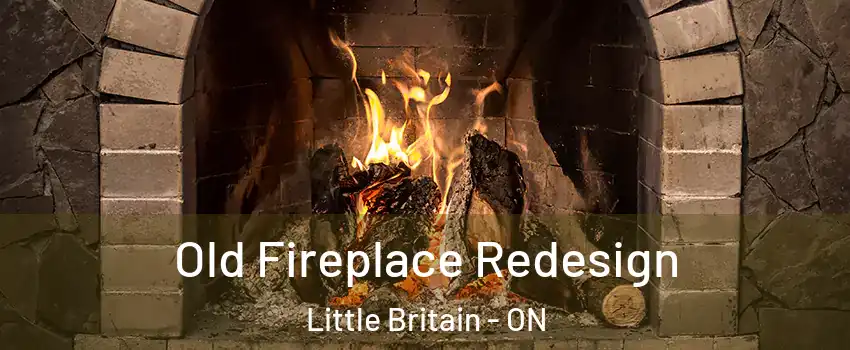  Old Fireplace Redesign Little Britain - ON